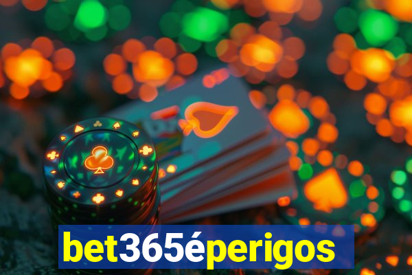 bet365éperigoso