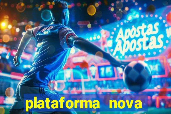 plataforma nova lan莽ada hoje bet