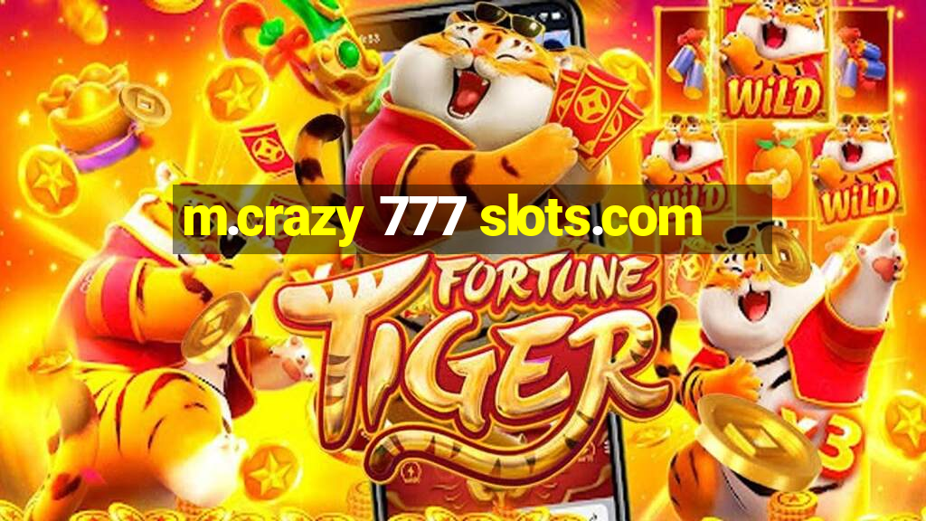 m.crazy 777 slots.com