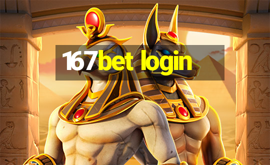 167bet login