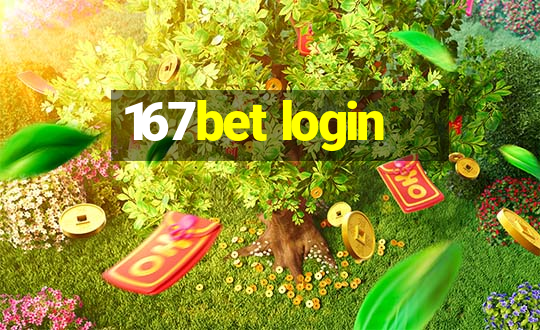 167bet login