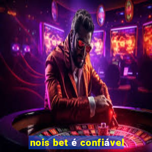 nois bet é confiável