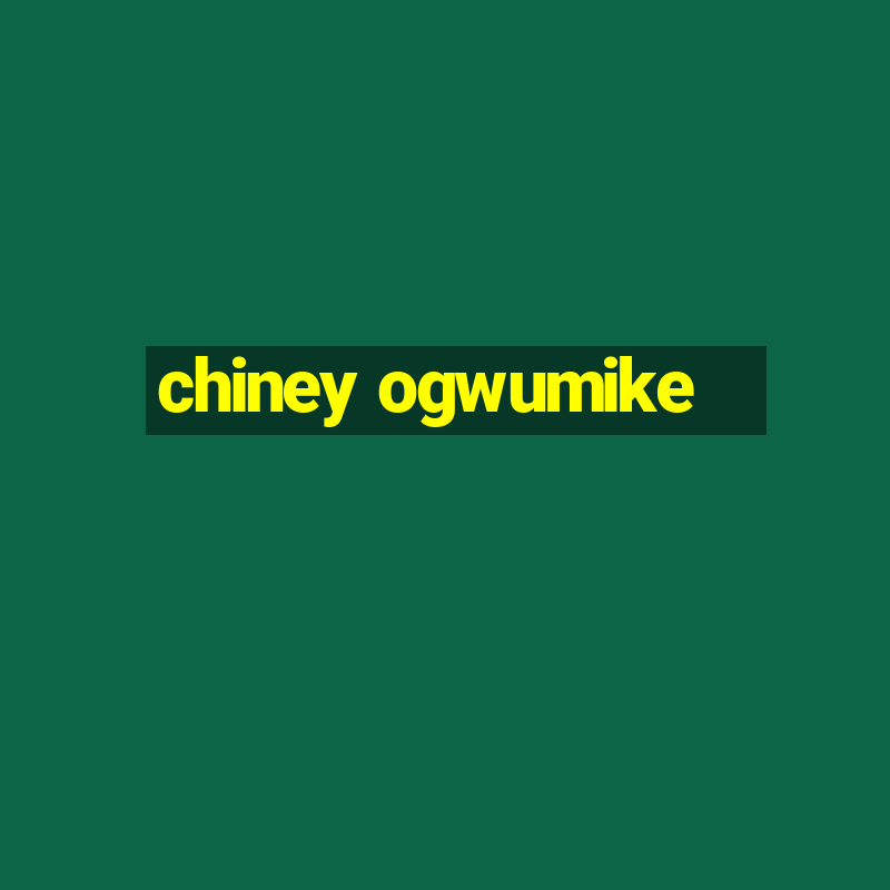 chiney ogwumike