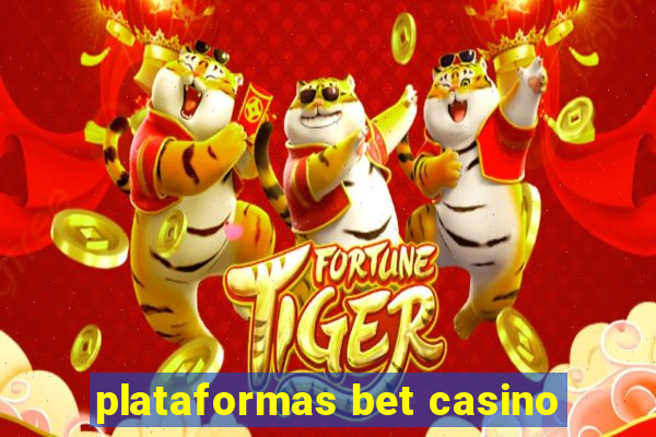 plataformas bet casino