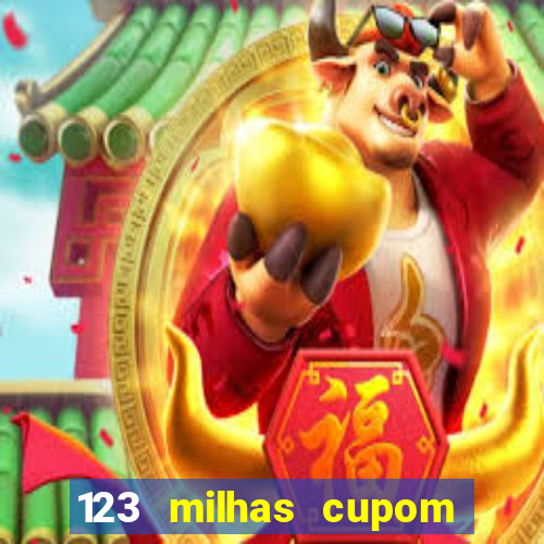 123 milhas cupom de desconto