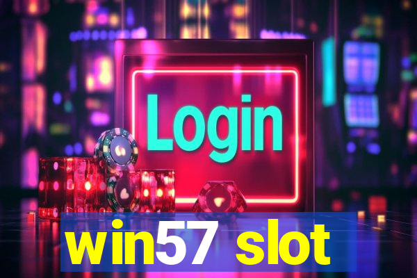 win57 slot