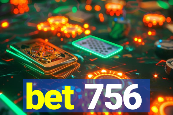 bet 756