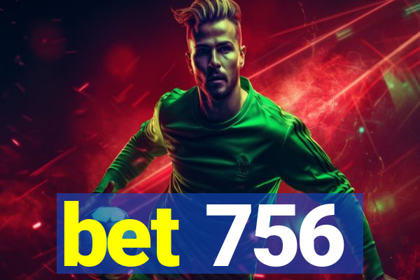 bet 756