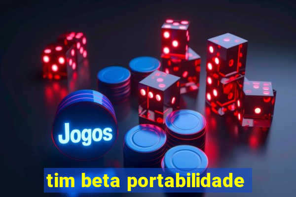 tim beta portabilidade