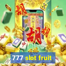 777 slot fruit