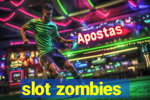 slot zombies