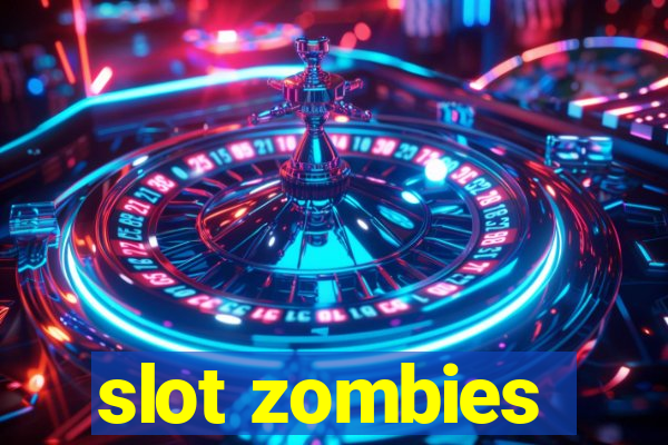 slot zombies