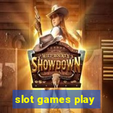 slot games play