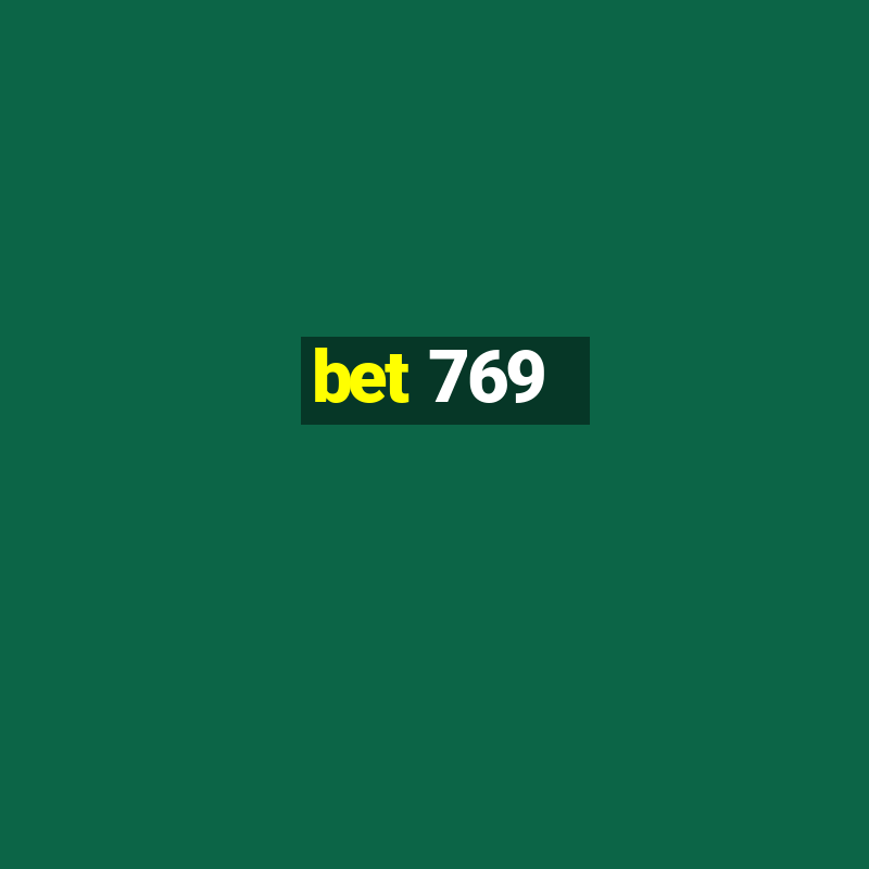 bet 769