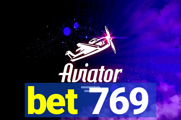 bet 769