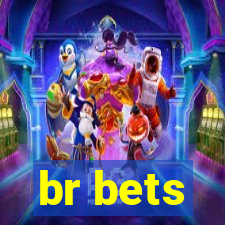 br bets