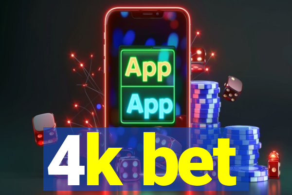 4k bet