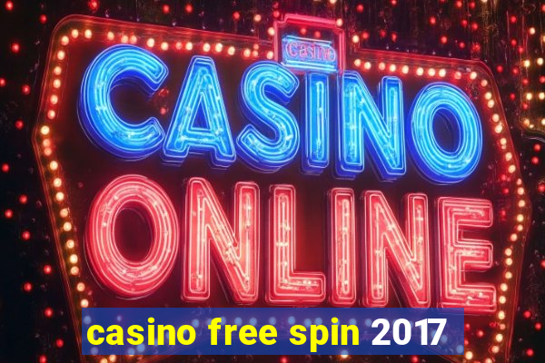 casino free spin 2017