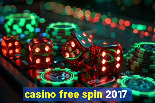 casino free spin 2017