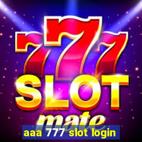 aaa 777 slot login