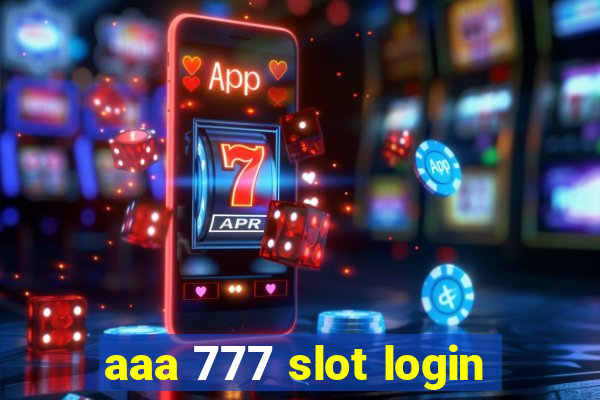 aaa 777 slot login