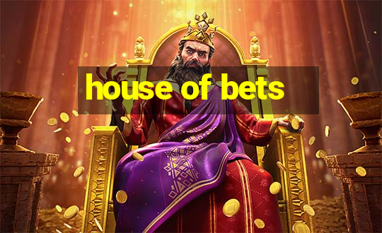 house of bets