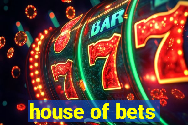 house of bets