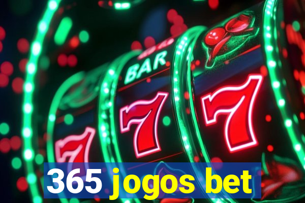 365 jogos bet