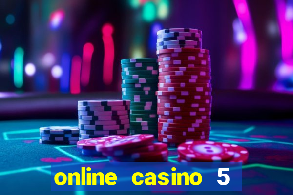 online casino 5 dollar min deposit