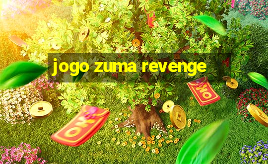 jogo zuma revenge