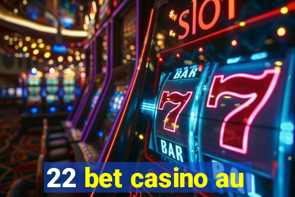 22 bet casino au