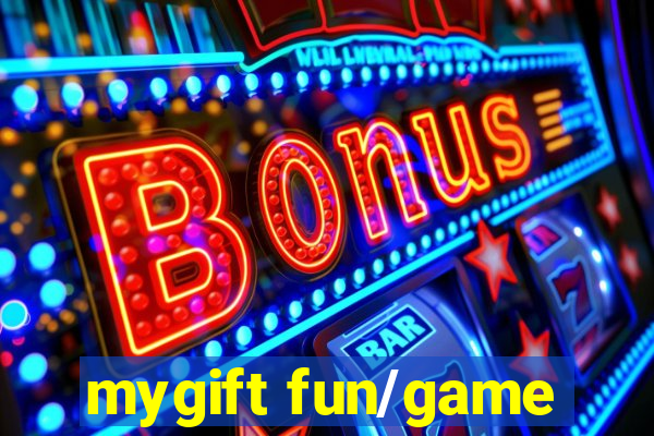 mygift fun/game