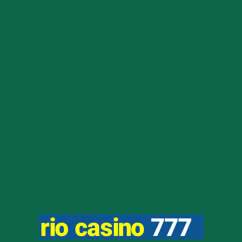 rio casino 777