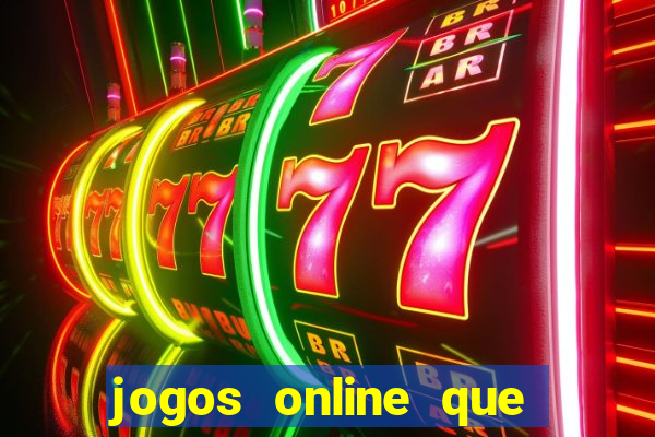 jogos online que dá para ganhar dinheiro