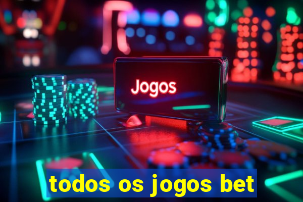 todos os jogos bet