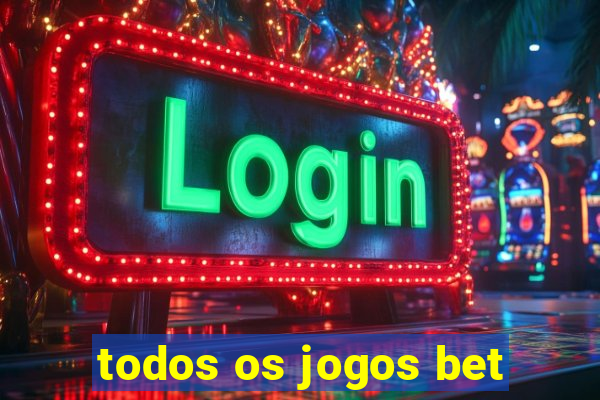 todos os jogos bet