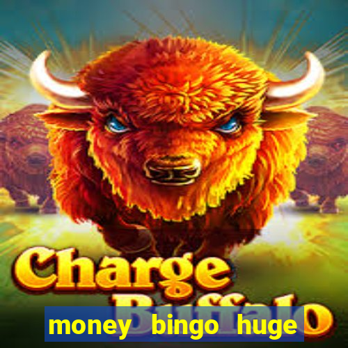 money bingo huge real cash out