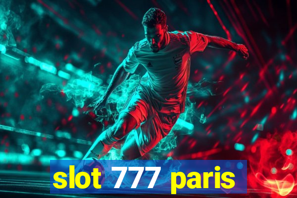 slot 777 paris