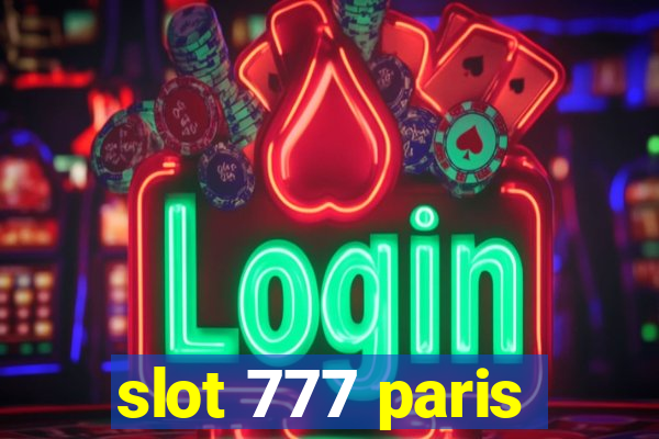 slot 777 paris