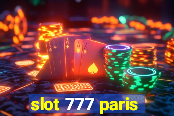 slot 777 paris