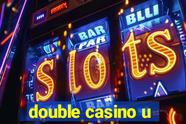 double casino u