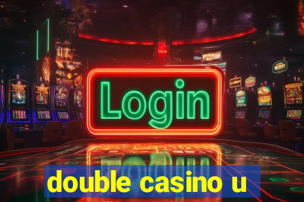 double casino u