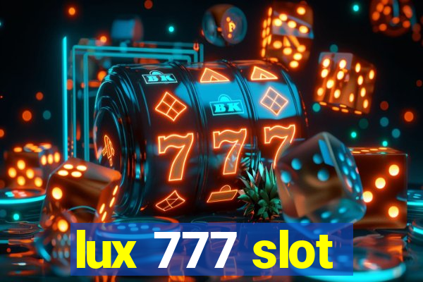 lux 777 slot