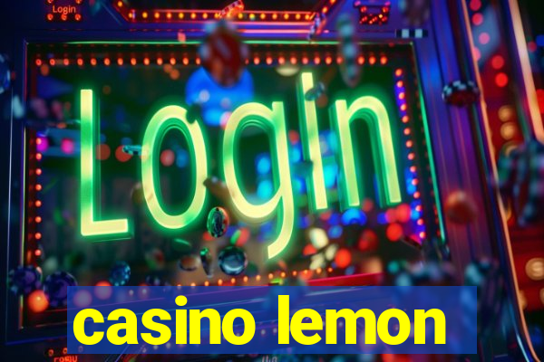 casino lemon