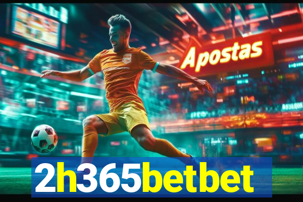 2h365betbet