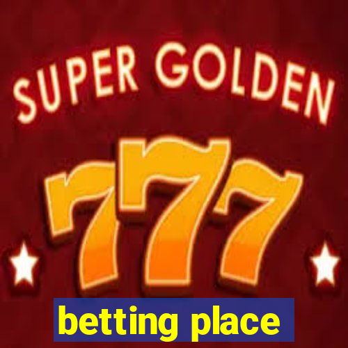 betting place