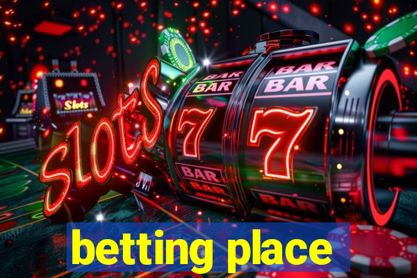 betting place