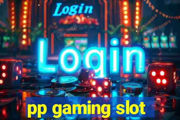 pp gaming slot