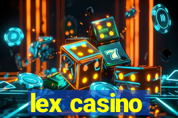 lex casino