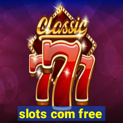 slots com free